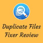 Duplicate Files Fixer Review: Instantly Remove Duplicate Files