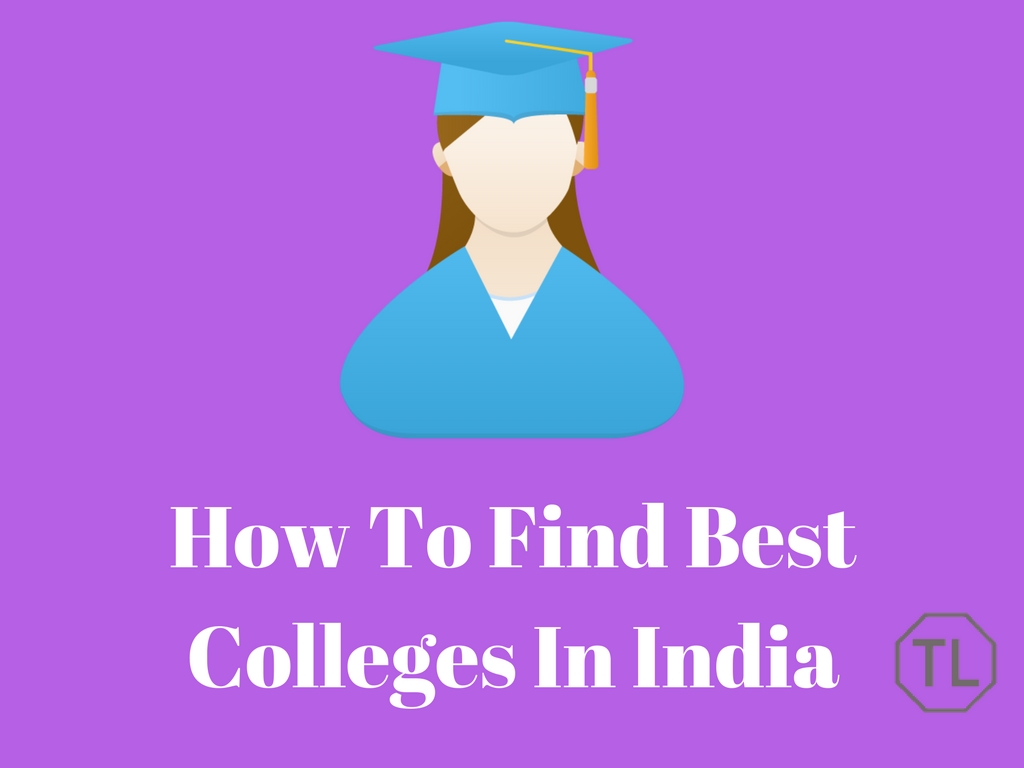 How To Find Best Colleges In India