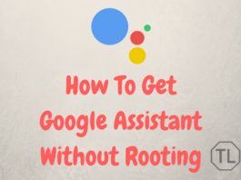 How To Get Google Assistant Without Rooting