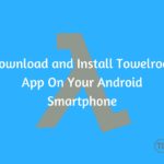Download and Install Towelroot App On Your Android Smartphone