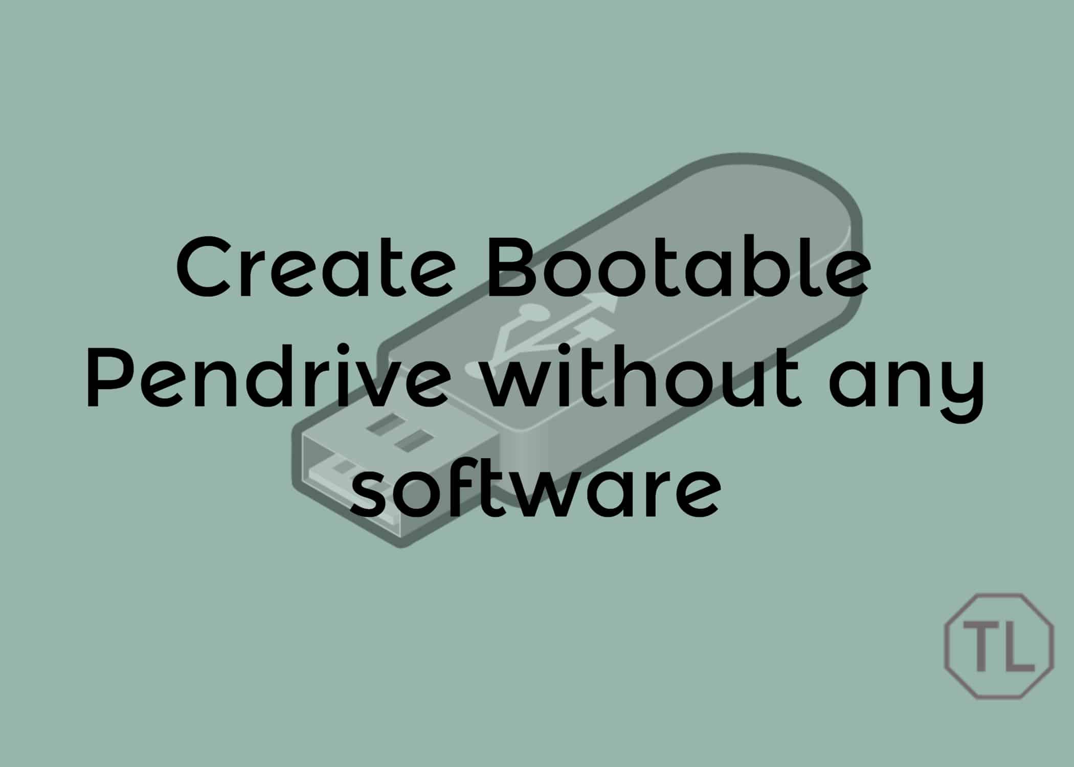 create bootable pendrive