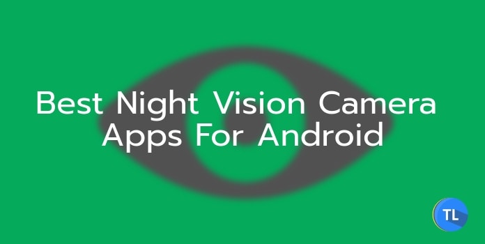 Best night vision camera apps for android