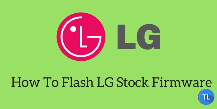 How to flash LG stock firmware