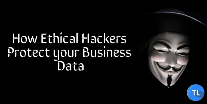 Ethical hackers protect your business data