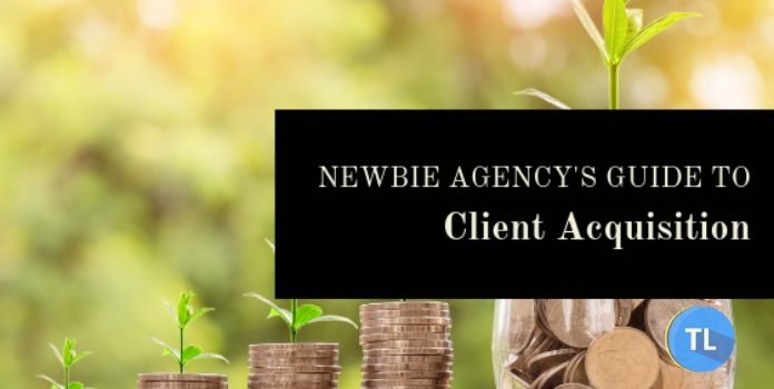 Newbie guide to client acquisition